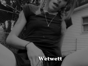 Wetwett