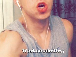 Workoutaholic77