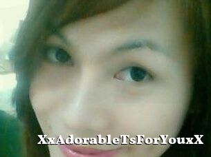 XxAdorableTsForYouxX