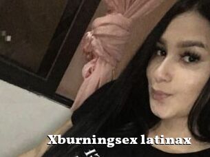 Xburningsex_latinax