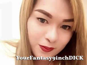 YourFantasy9inchDICK