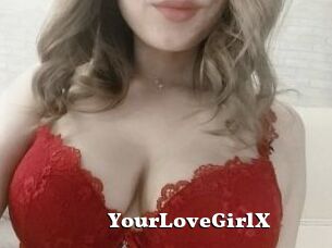 YourLoveGirlX