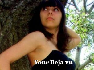 Your_Deja_vu