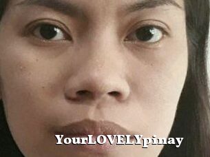 YourLOVELYpinay